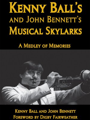 cover image of Kenny Ball's and John Bennett's Musical Skylarks